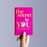 the secret is YOU