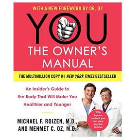 YOU: THE OWNER'S MANUAL